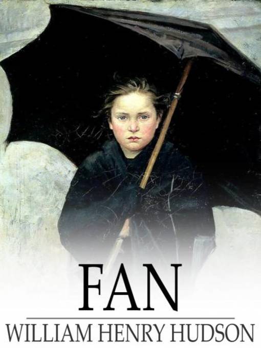 Title details for Fan by William Henry Hudson - Wait list